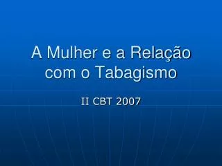 a mulher e a rela o com o tabagismo
