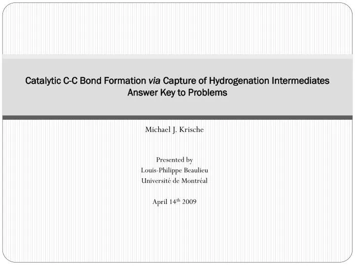 catalytic c c bond formation via capture of hydrogenation intermediates answer key to problems
