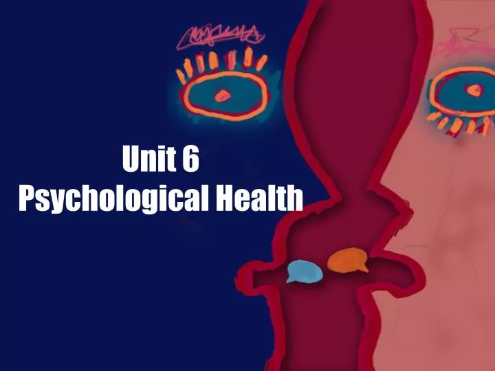 unit 6 psychological health