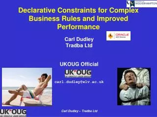 Declarative Constraints for Complex Business Rules and Improved Performance