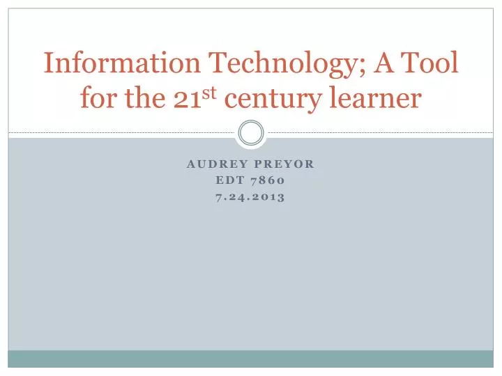 information technology a tool for the 21 st century learner