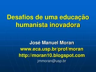 desafios de uma educa o humanista inovadora