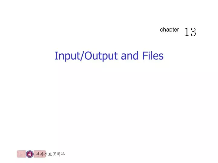 input output and files