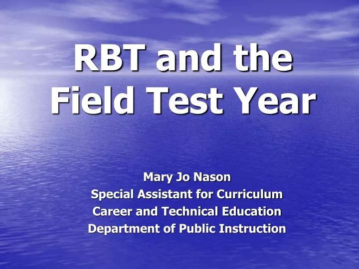 rbt and the field test year