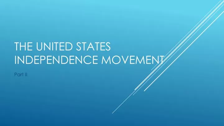the united states independence movement
