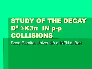 study of the decay d 0 k3 in p p collisions