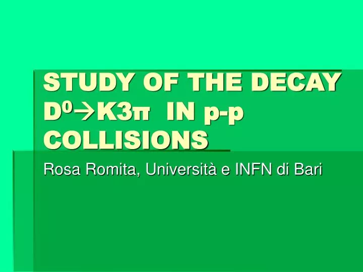 study of the decay d 0 k3 in p p collisions