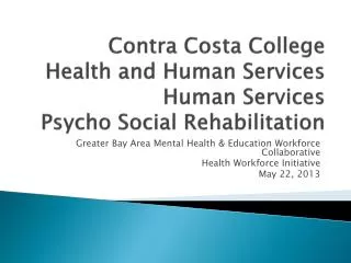 Contra Costa College Health and Human Services Human Services Psycho Social Rehabilitation
