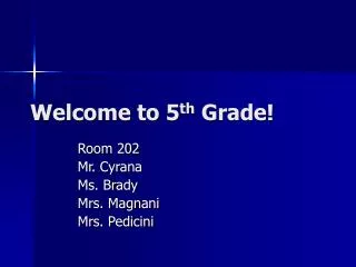 Welcome to 5 th Grade!