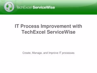 IT Process Improvement with TechExcel ServiceWise