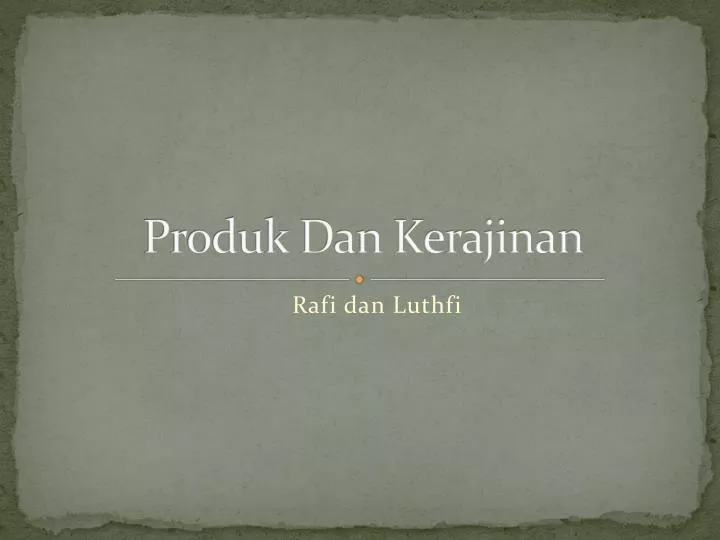 produk dan kerajinan