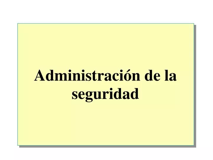 administraci n de la seguridad