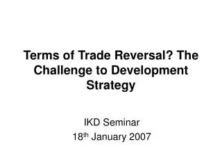 Terms of Trade Reversal? The Challenge to Development Strategy