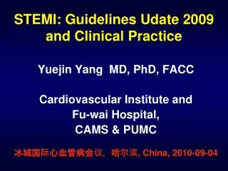 STEMI: Guidelines Udate 2009 and Clinical Practice