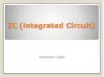 IC (integrated Circuit) - slide 1
