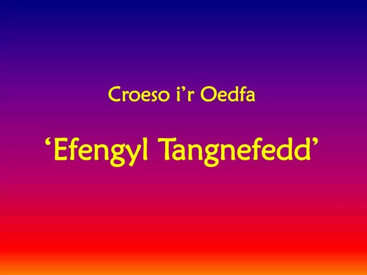 croeso i r oedfa efengyl tangnefedd