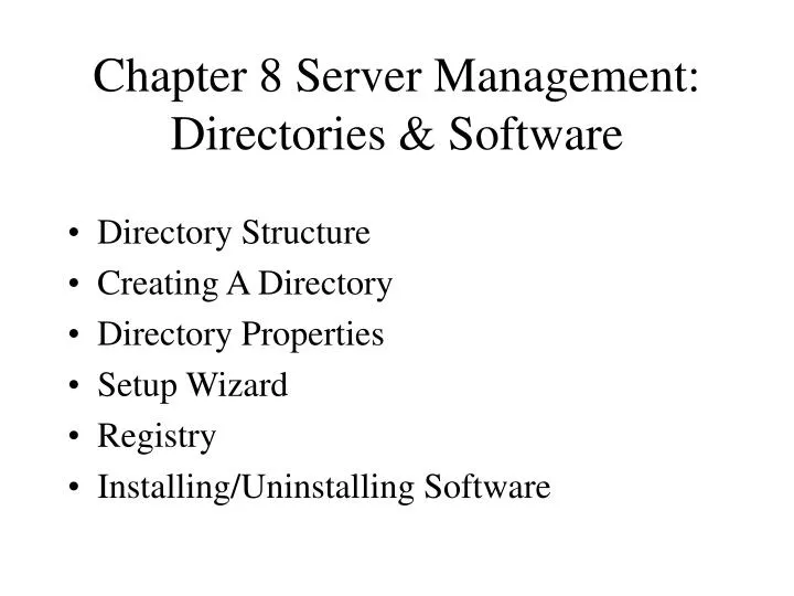 chapter 8 server management directories software