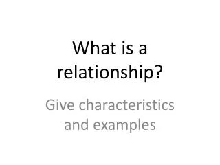 What is a relationship?