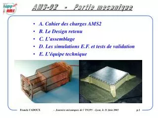 A. Cahier des charges AMS2 B. Le Design retenu C. L’assemblage