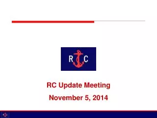 RC Update Meeting November 5, 2014