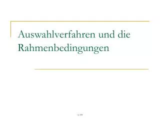 auswahlverfahren und die rahmenbedingungen