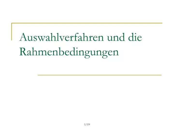 auswahlverfahren und die rahmenbedingungen