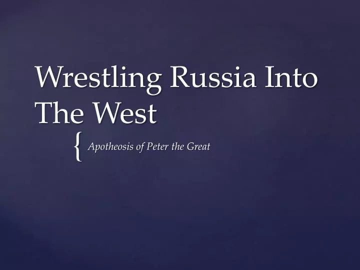 wrestling russia into the west