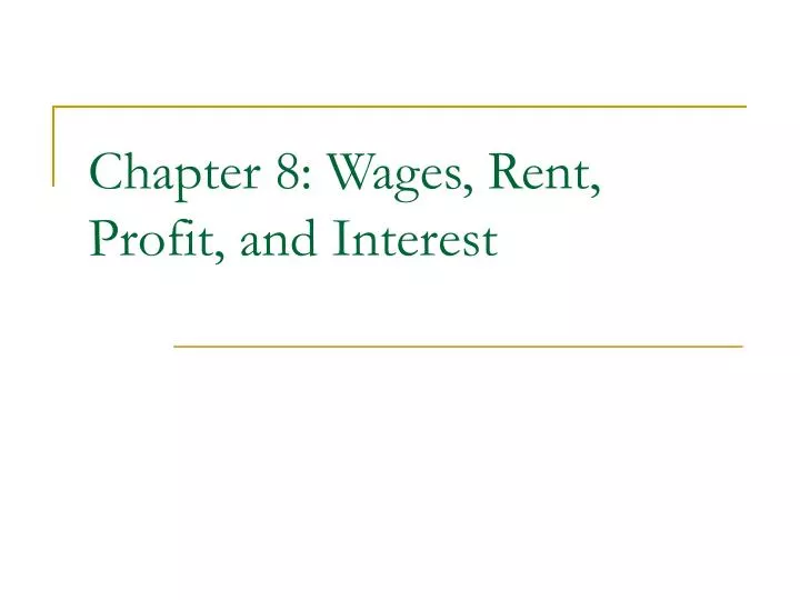 chapter 8 wages rent profit and interest