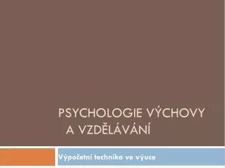 psychologie v chovy a vzd l v n