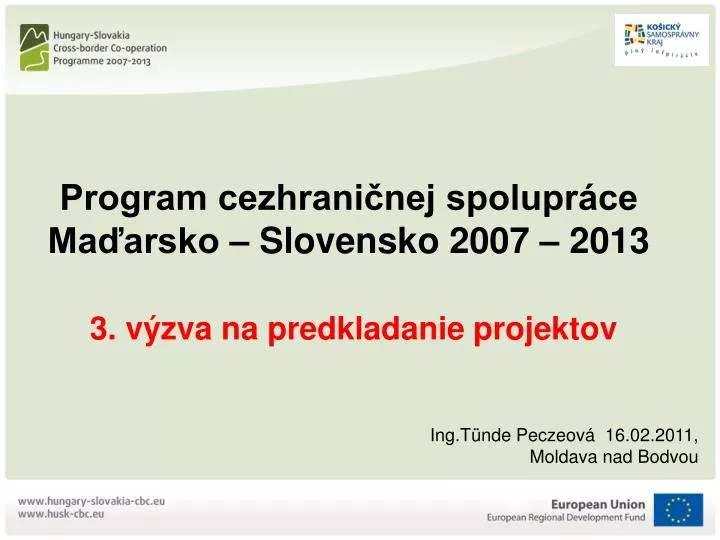 program cezhrani nej spolupr ce ma arsko slovensko 2007 2013 3 v zva na predkladanie projektov