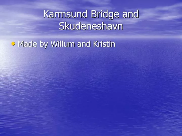 karmsund bridge and skudeneshavn