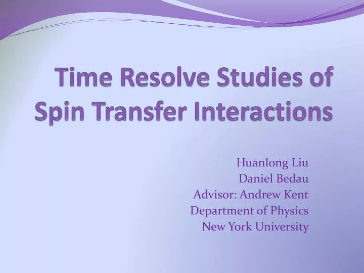time resolve studies of spin transfer interactions