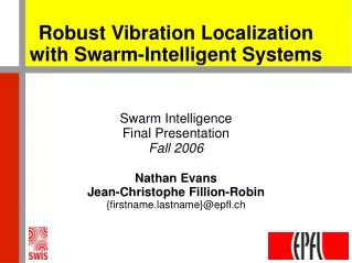 Robust Vibration Localization with Swarm-Intelligent Systems