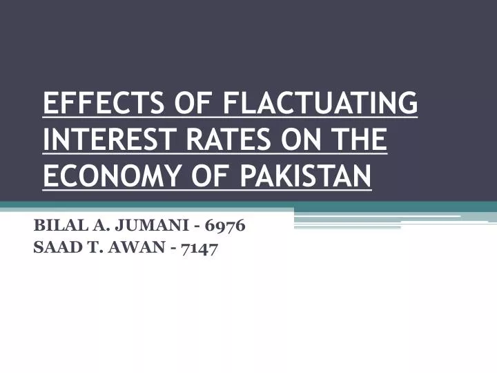 effects of flactuating interest rates on the economy of pakistan