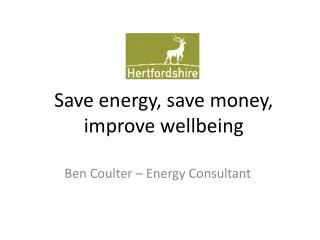 Save energy, save money, improve wellbeing