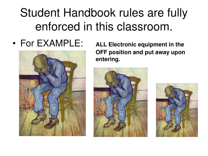 student handbook rules are fully enforced in this classroom