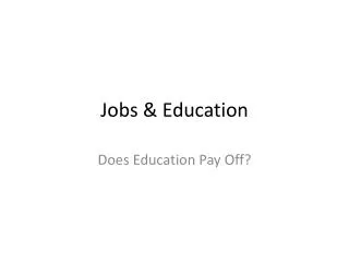 Jobs &amp; Education