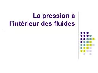 la pression l int rieur des fluides