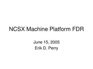 NCSX Machine Platform FDR