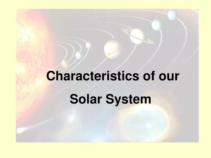 characteristics of the solar system