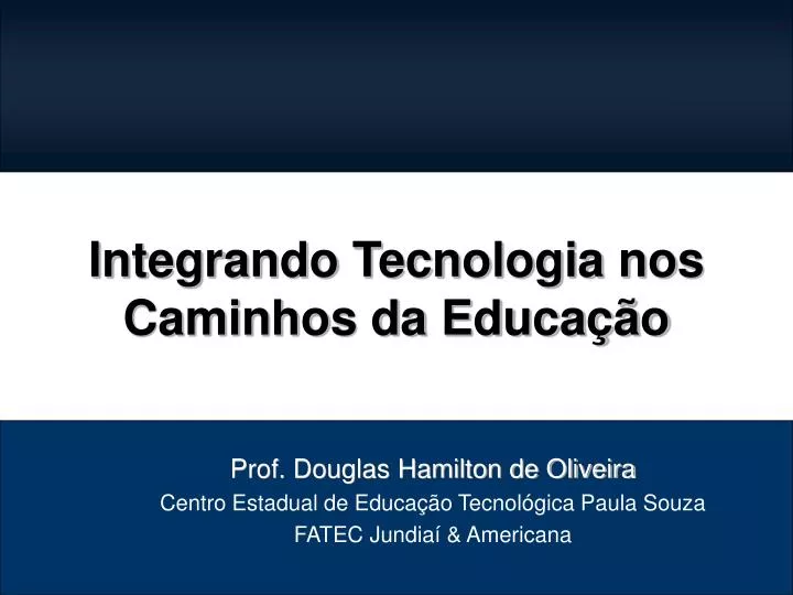 integrando tecnologia nos caminhos da educa o