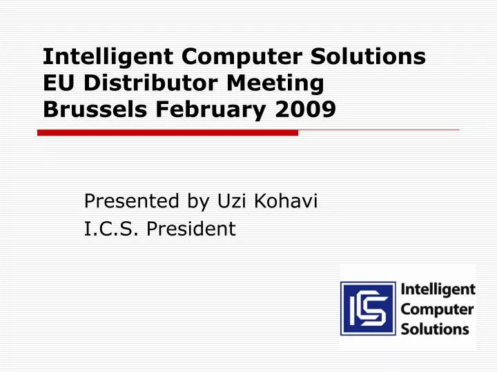 intelligent computer solutions eu distributor meeting brussels february 2009