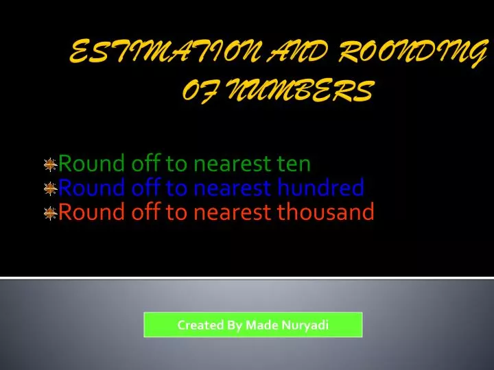 round off to nearest ten round off to nearest hundred round off to nearest thousand
