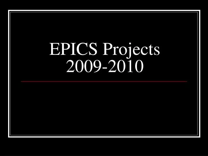epics projects 2009 2010