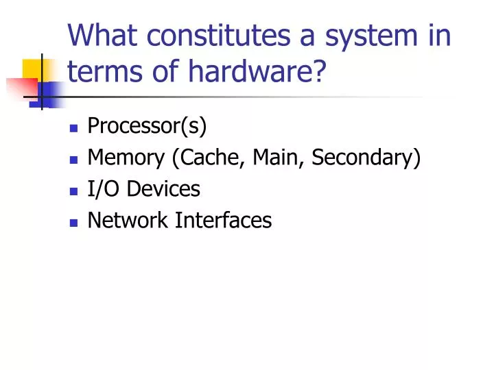 what constitutes a system in terms of hardware