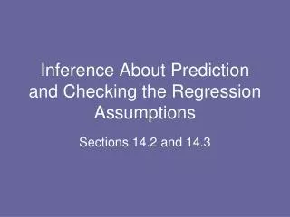 Inference About Prediction and Checking the Regression Assumptions