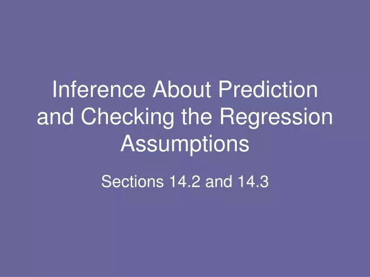 inference about prediction and checking the regression assumptions