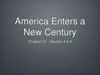 America Enters a New Century