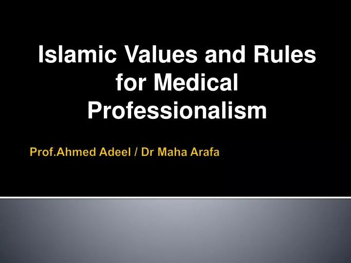 islamic values and rules for medical professionalism