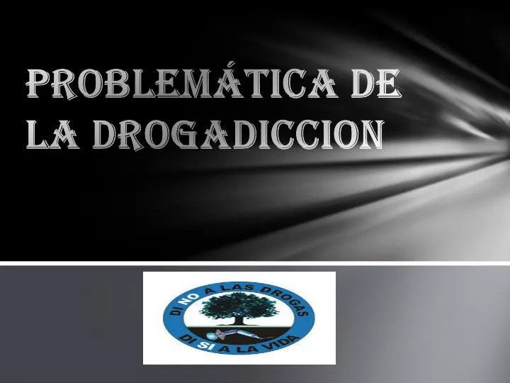 problem tica de la drogadiccion